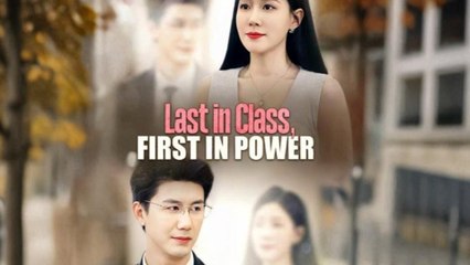Last In Class First In Power - Full HD Movie [English Sub] | Watch Till The End