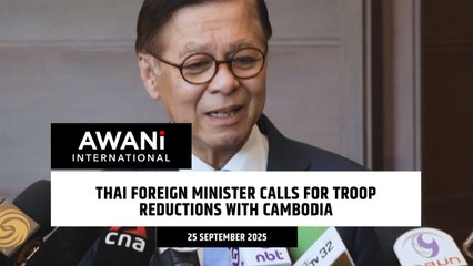 Thai foreign minister calls for troop reductions with Cambodia