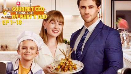 The Gourmet CEO Turns out to Be My Baby's Dad Full Movie | ReelShort