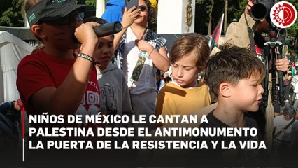 Niños de México le cantan a Palestina desde el Antimonumento La Puerta de la Resistencia y la Vida
