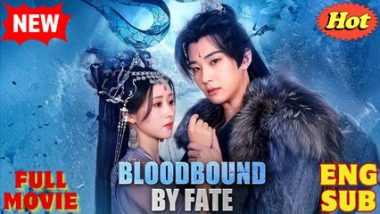 Bloodbound By Fate  Full HD Movie 2025 [EngSub]