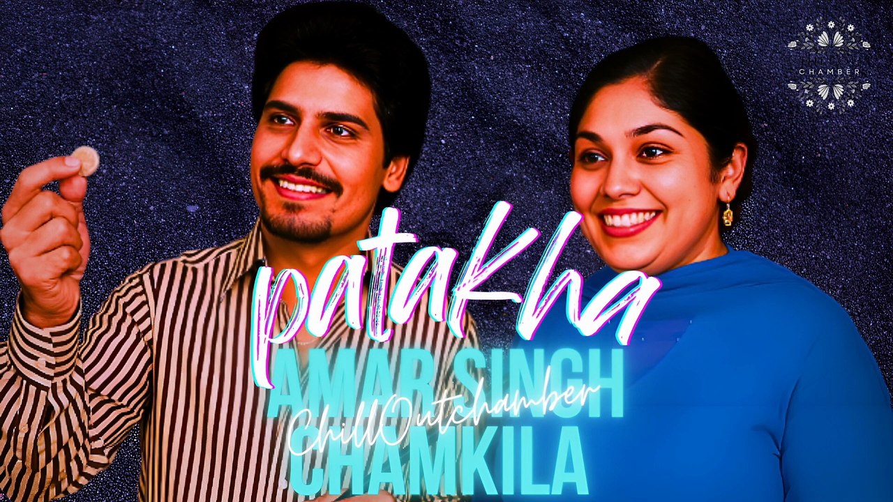 🔥 Patakha – Official Punjabi Song 2025 | ChillOutChamber | Tribute to Amar Singh Chamkila