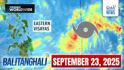 Balitanghali Express: September 23, 2025