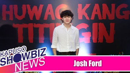 Kapuso Showbiz News: Josh Ford teases his role in 'Huwag Kang Titingin'