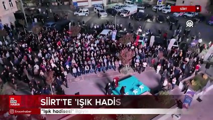 Siirt'te ışık hadisesi ilgiyle izlendi
