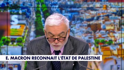 Édito Pascal Praud - Reconnaissance de l'état palestinien : «Le président a joué au président»
