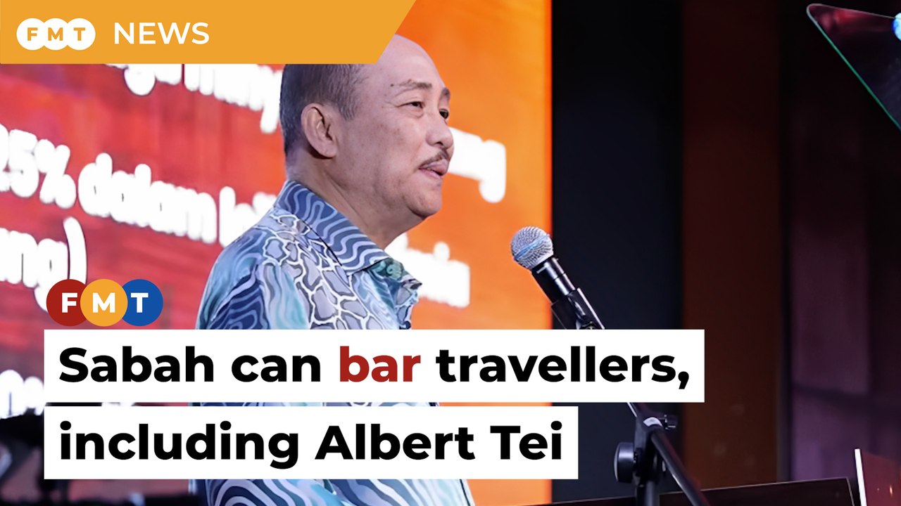 Sabah has authority to bar travellers, including Albert Tei, says Hajiji