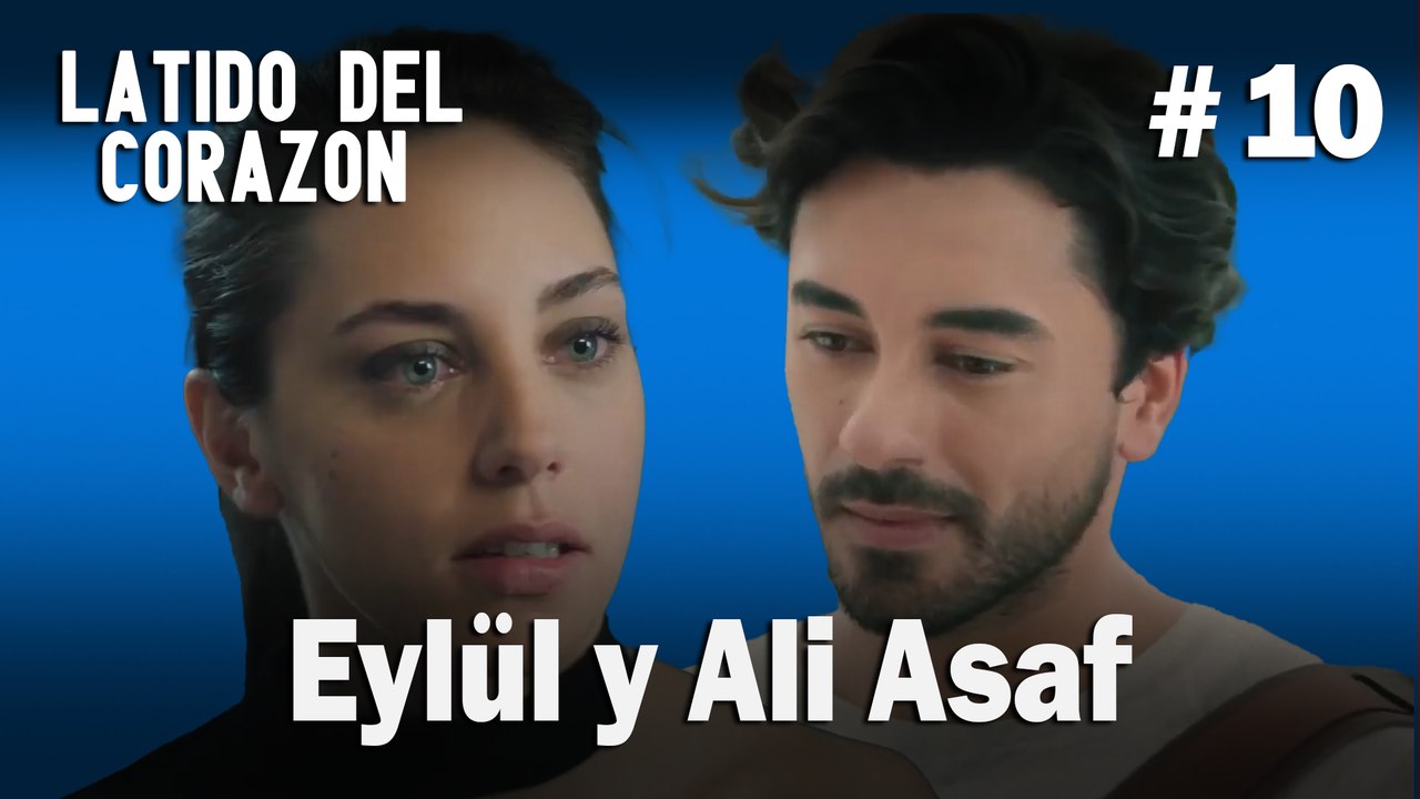 Eylül y Ali Asaf #10 - Latido Del Corazon