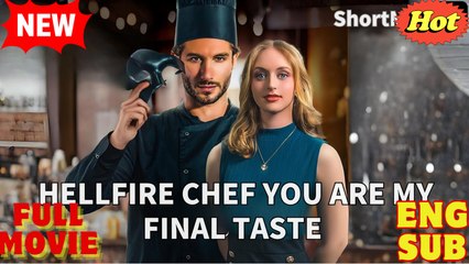 Hellfire Chef - You Are My Final Taste#fullmovie - Copy
