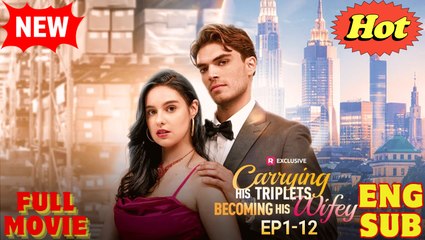 Carrying His Triplets, Becoming His Wifey (2025) - FULL - Reelshort