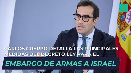 Carlos Cuerpo detalla las principales medidas del Decreto Ley para el embargo de armas a Israel