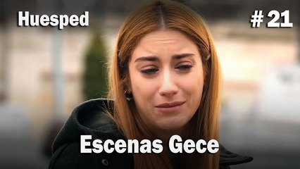 Escenas Gece #21  - Huesped