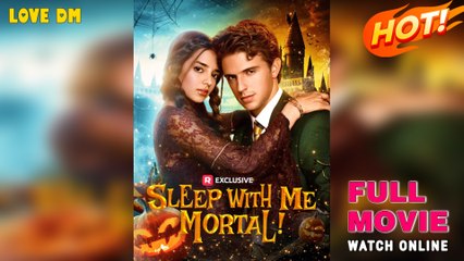 Sleep With Me, Mortal (2025) - FULL - Reelshort