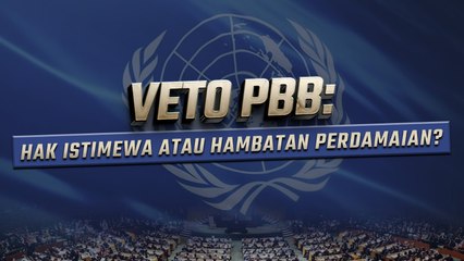 Veto PBB, Hak Istimewa atau Hambatan Perdamaian?