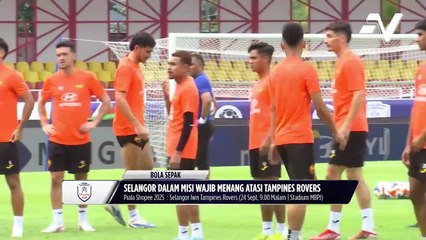 Selangor tiada pilihan selain kemenangan selepas 2 kekalahan di ACL2 dan Liga Super
