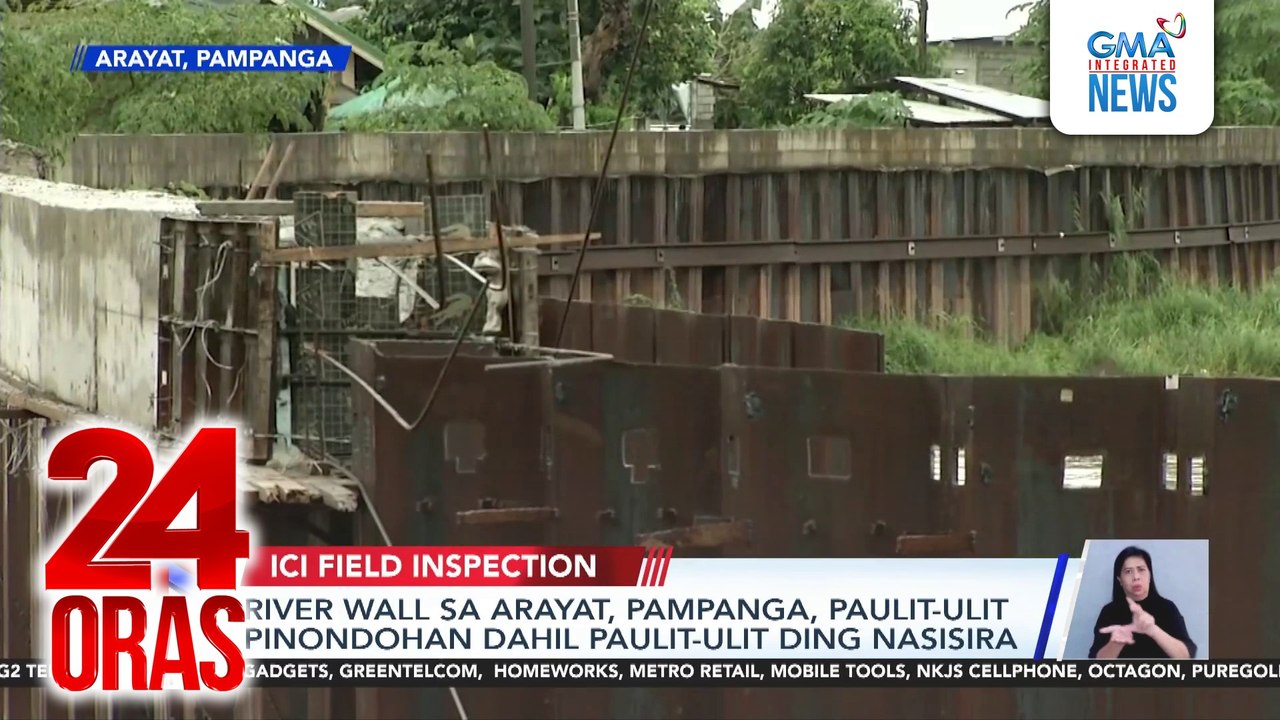 River wall sa Arayat, Pampanga, paulit-ulit pinondohan dahil paulit-ulit ding nasisira | 24 Oras