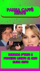 Barbara D’Urso a processo legato al caso Elena Ceste