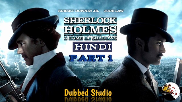 Sherlock Holmes: A Game of Shadows (2011) || Sherlock Holmes A Game of Shadows Movie in Hindi || Sherlock Holmes 2 Movie in Hindi || Sherlock Holmes 2 || Dubbed Studio || part 1
