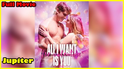 All I Want For Valentine's Is You - Full HD Movie Uncut