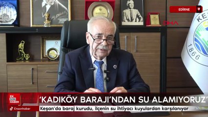 Edirne Keşan’da baraj kurudu, ilçenin su ihtiyacı kuyulardan karşılanıyor