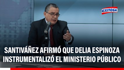 Juan José Santiváñez sobre Delia Espinoza: "Se ha demostrado la instrumentalización del Ministerio Público"