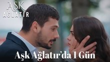 AŞK AĞLATIR'da 1 Gün Vlog #35