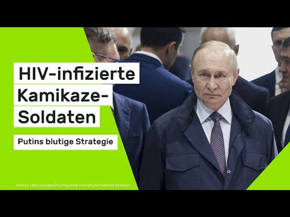 Putins blutige Strategie mit HIV-infizierten Kamikaze-Soldaten