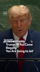Trump: ‘If You Come Illegally, You Are Going to Jail’