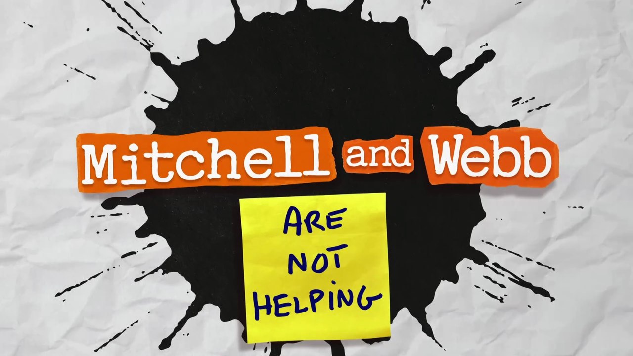 Mitchell and Webb Are Not Helping S01E01