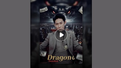 Dragon Unveiled S - Full Movie