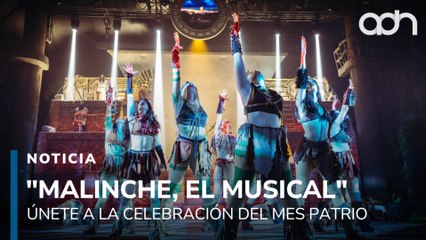 Celebra el mes patrio con "Malinche, El Musical", miércoles de antojitos mexicanos