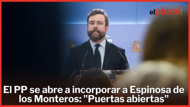 El PP se abre a incorporar a Espinosa de los Monteros: Puertas abiertas