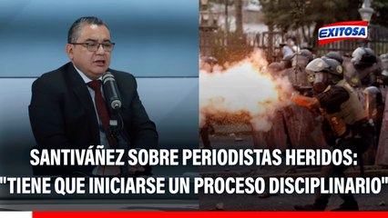 Juan José Santiváñez sobre periodistas heridos en marcha: "Tiene que iniciarse un proceso discoplinario"