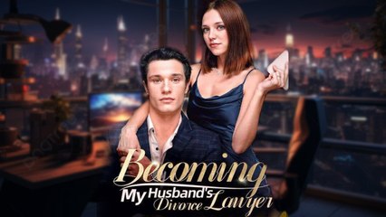 Becoming My Husband’s Divorce Lawyer (2025) - FULL HD [Eng Sub]