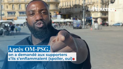 " "Respecte l'Olympique papa !" On a demandé aux supporters s'ils s'enflammaient après OM-PSG