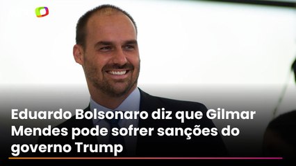 Eduardo Bolsonaro diz que Gilmar Mendes pode sofrer sanções dos EUA por apoio a Moraes