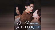 Our Forever, Laid To Rest