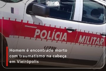Homem é encontrado morto com traumatismo na cabeça em Vieirópolis