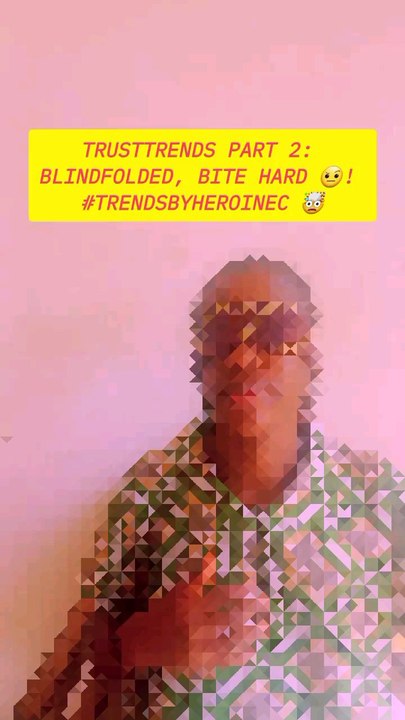 TrustTrends PART 2: Blindfolded, bite hard 🤨! #TrendsByHeroineC 🤯#HeroineC#90sKiddiesRepresentative#90sKiddiesSeries#fyp#Whattowatch#Viral#2025