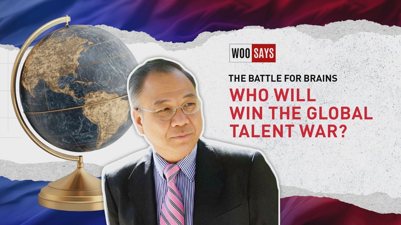 Woo Says: The Battle for Brains | Who Will Win the Global Talent War?
