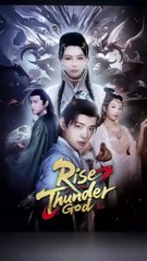 Rise of the thunder god Chinese drama - HerSceneDaily