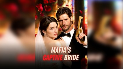 Mafia's Captive Bride Full Movie