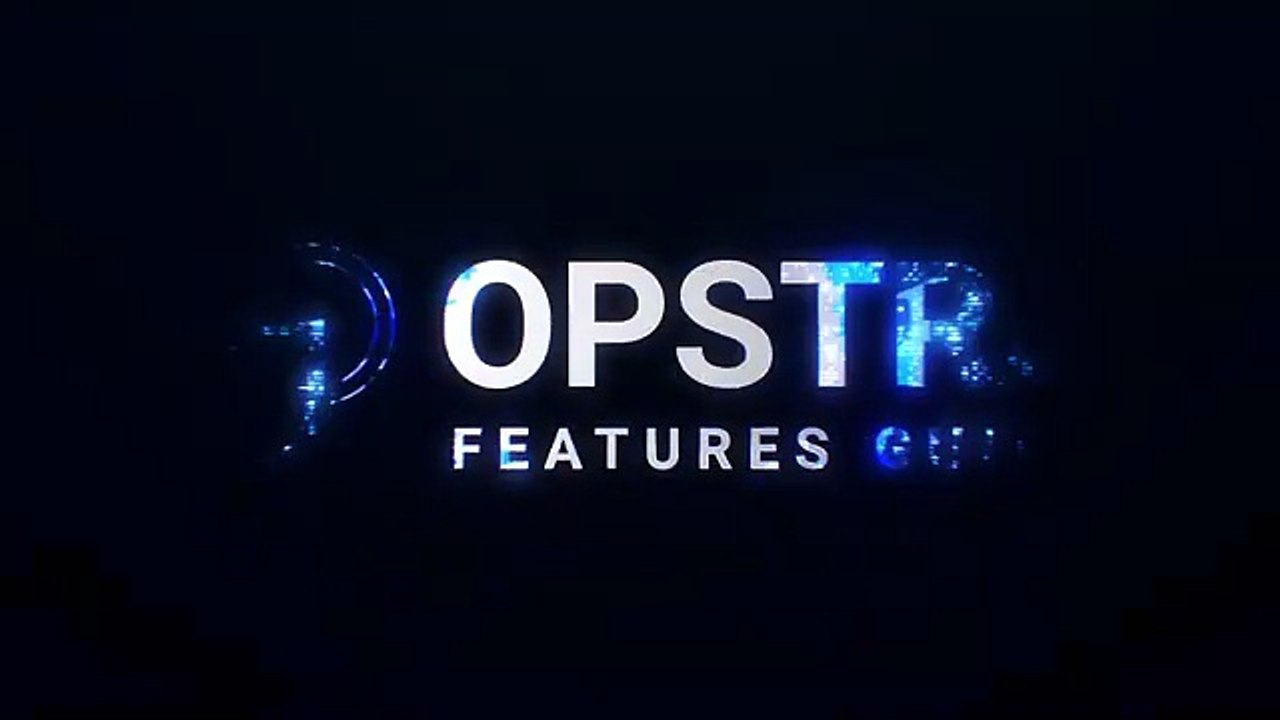 #OPSTRA Features Guide