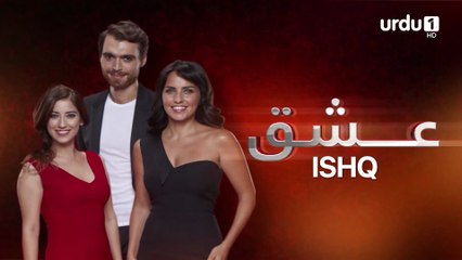 ISHQ Episode 15: Love & Challenges in Turkish Drama