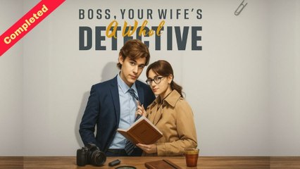 Boss, Your Wife's a Whole Detective!