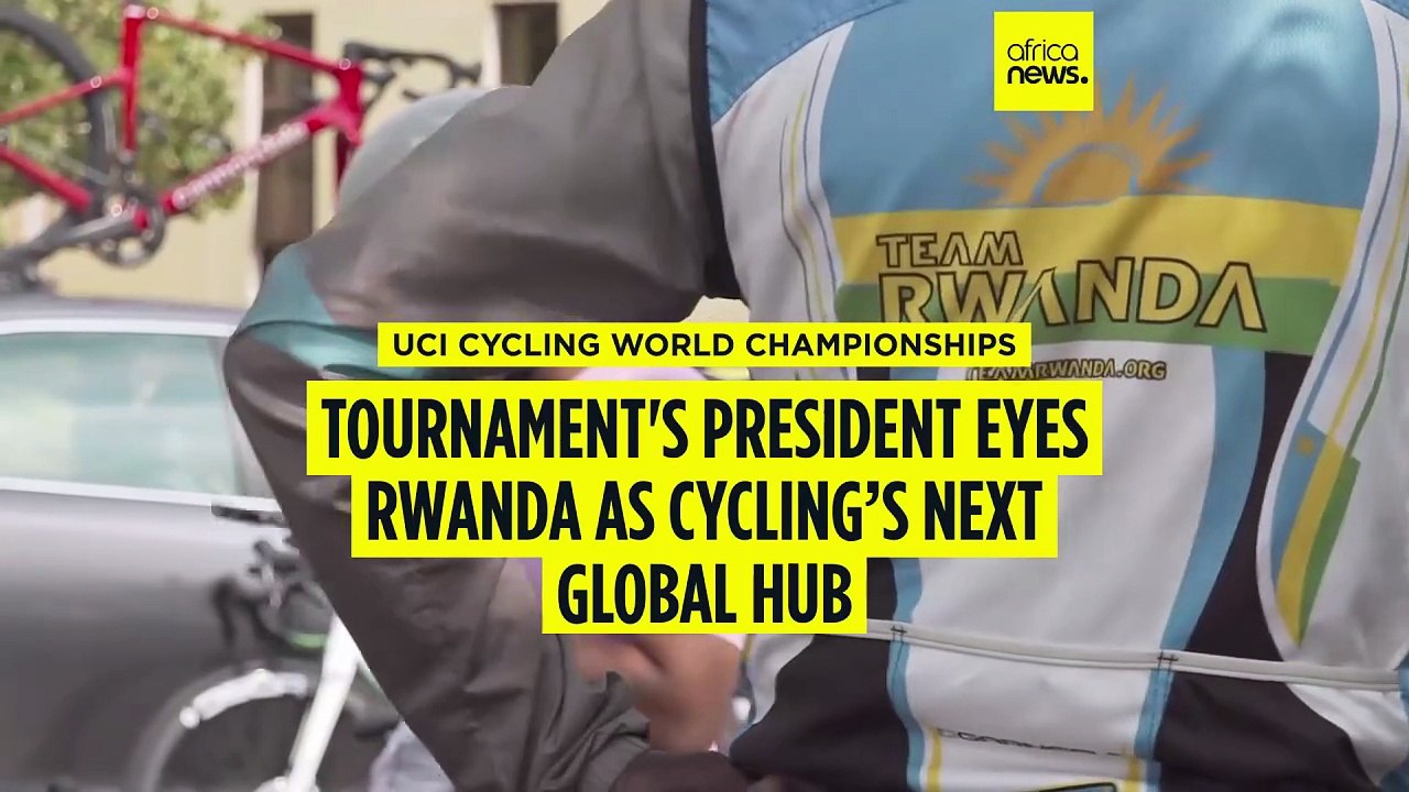 UCI Cycling World Championship's President eyes Rwanda as cycling’s next global hub