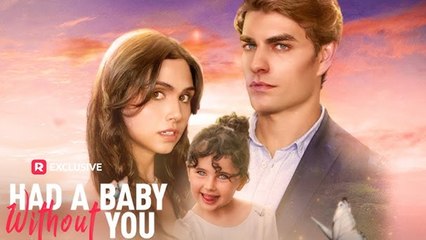 [EngSub] I Had a Baby without You