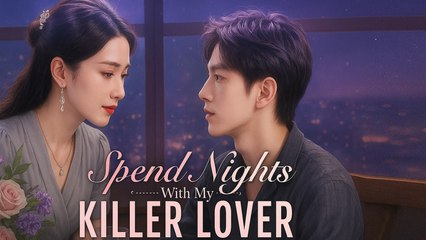 Spend Nights With My Killer Lover - Full Movie