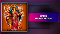 Maha Saptami 2025 Wishes, Greetings, Quotes and Messages To Celebrate Durga Puja