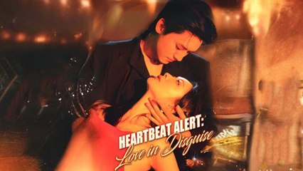 Heartbeat Alert - Love in Disguise Full Episode